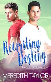 Rewriting Destiny (Ridgemont University Book 4)