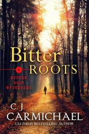 Bitter Roots: Police Procedural Mysteries
