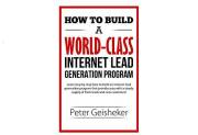 How to Build a World-Class Internet Lead Generation Program