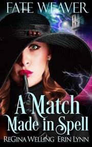 A Match Made in Spell: A Cozy Fantasy Series Starter (Fate Weaver Series Book 1)