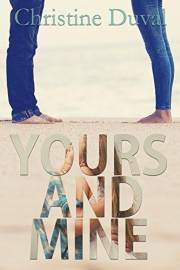 Yours and Mine (A College Second Chance Romance)