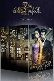 The Chronicles of Kerrigan Prequel Series Books #1-3: Paranormal Fantasy Romance