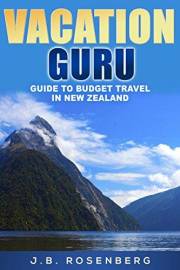 Vacation Guru’s Guide to Budget Travel in New Zealand