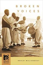 Broken Voices: Postcolonial Entanglements and the Preservation of Korea’s Central Folksong Traditions (Music and Performing A