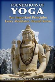 Foundations of Yoga: Ten Important Principles Every Meditator Should Know