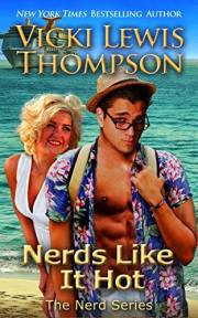 Nerds Like It Hot: Mistaken Identity Romantic Comedy (The Nerd Series Book 6)