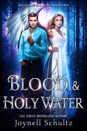 Blood & Holy Water (Angels of Sojourn Book 1)