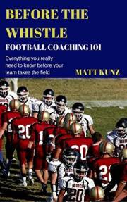 Before the Whistle: Football Coaching 101