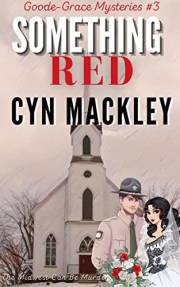 Something Red: A Goode-Grace Mystery (Goode-Grace Mysteries Book 3)