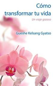 Cómo transformar tu vida: Un viaje gozoso (Spanish Edition)