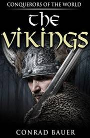 The Vikings: Conquerors of the World