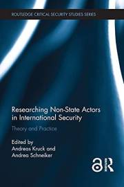 Researching Non-state Actors in International Security: Theory and Practice (Routledge Critical Security Studies)