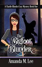 The Bigfoot Blunder (A Charlie Rhodes Cozy Mystery Book 1)