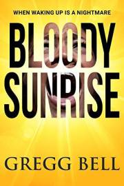 Bloody Sunrise: An electrifying psychological thriller