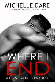 Where I End (Arrow Falls Book 1)