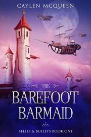 The Barefoot Barmaid (Belles & Bullets Book 1)