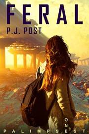 Feral: Palimpsest, Book 1