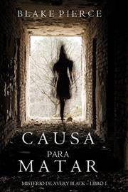 Causa para Matar (Un Misterio de Avery Black—Libro 1) (Spanish Edition)