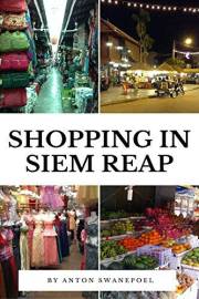 Shopping In Siem Reap (Cambodia Book 19)