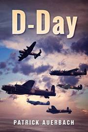 D-Day (World War 1 & World War 2 History Books)