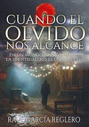 Cuando el olvido nos alcance (Spanish Edition)