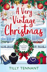 A Very Vintage Christmas: A heartwarming Christmas romance (An Unforgettable Christmas Book 1)