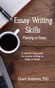 Essay Writing Skills: Planning Your Essay (Essay and Thesis Writing)