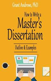 How to Write a Master's Dissertation: Outline and Examples (Essay and Thesis Writing)