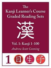 Kanji Learner's Course Graded Reading Sets, Vol. 1: Kanji 1-100