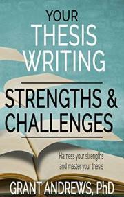 Your Thesis Writing Strengths and Challenges (Essay and Thesis Writing) Your Thesis Writing Strengths and Challenges (Essay and Thesis Writing)