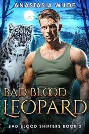 Bad Blood Leopard: A Fated Mates Paranormal Shifter Romance (Bad Blood Shifters Book 3)