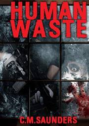 Human Waste: A Short Splatterpunk Story