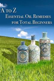 Essential Oil Remedies for Total Beginner