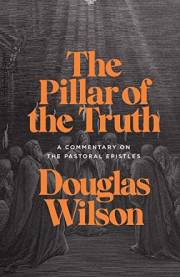 Pastoral Epistles Commentary: The Pillar of the Truth