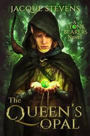 The Queen's Opal: A Young Adult Epic Fantasy Adventure (Stone Bearers Book 1)