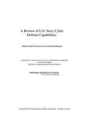A Review of U.S. Navy Cyber Defense Capabilities: Abbreviated Version of a Classified Report