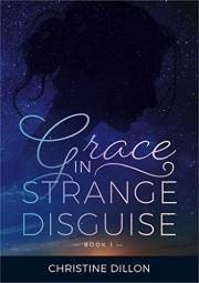 Grace in Strange Disguise: Australian, contemporary Christian fiction Grace in Strange Disguise: Australian, contemporary Christian fiction