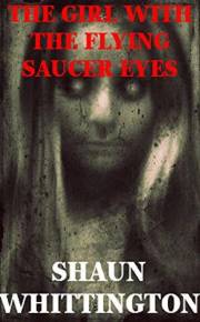 The Girl with the Flying Saucer Eyes (A Novella Set in the Snatchers World)