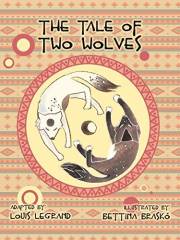The Tale of Two Wolves: A Meaningful Children's Book About Anger, Self-Control, and the Wolves We Feed Inside