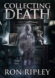 Collecting Death: Supernatural Horror with Scary Ghosts & Haunted Houses (Haunted Collection Series Book 1)