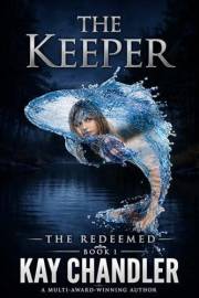 The Keeper: A Poignant Story of Love and Redemption (The Redeemed Book 1)