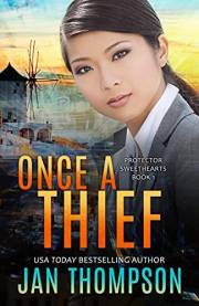 Once a Thief: An International Christian Romantic Suspense (Protector Sweethearts Book 1)