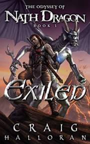 Exiled: The Odyssey of Nath Dragon - Book 1 of 5: The Lost Dragon Chronicles