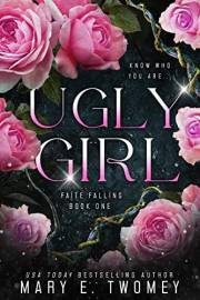 Ugly Girl (Faite Falling Book 1)