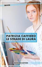 Le strade di Laura (Italian Edition)