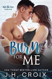 Burn For Me: Small town firefighter romance