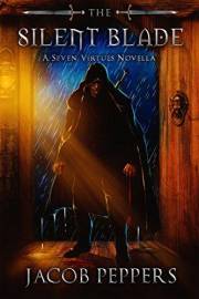 The Silent Blade: A Seven Virtues Novella (The Seven Virtues)