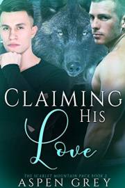 Claiming His Love: An M/M Shifter MPreg Romance (Scarlet Mountain Pack Book 2)