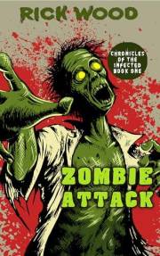 Zombie Attack: A Zombie Apocalypse Novel (Chronicles of the Infected Book 1)