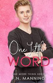 One Little Word: YA M/M Romance (One More Thing Book 1)